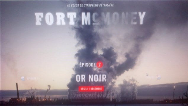 Documentaire interactif Fort McMoney Documentaire interactif Fort McMoney