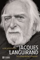 La couverture du « Cinquième chemin », la biographie de Jacques Languirand signée Aline Apostolska. La couverture du « Cinquième chemin », la biographie de Jacques Languirand signée Aline Apostolska.