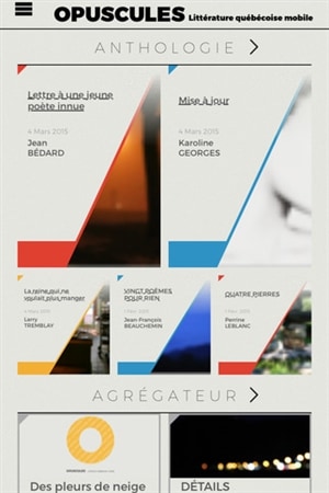 L'application Opuscules. Littérature québécoise mobile. L'application Opuscules. Littérature québécoise mobile.