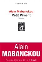 La couverture de « Petit piment » d'Alain Mabanckou La couverture de « Petit piment » d'Alain Mabanckou