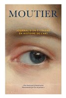 Détail de la couverture du « Journal d'un étudiant en histoire de l'art » de Maxime-Olivier Moutier. Détail de la couverture du « Journal d'un étudiant en histoire de l'art » de Maxime-Olivier Moutier.
