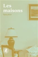 La couverture de « Les maisons » de Fanny Britt La couverture de « Les maisons » de Fanny Britt