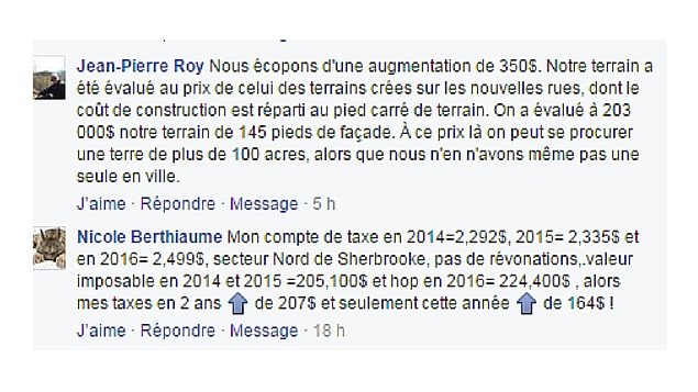 Nous écopons d'une augmentation de 350$. Notre terrain a été évalué au prix de celui des terrains crées sur les nouvelles rues, dont le coût de construction est réparti au pied carré de terrain. On a évalué à 203 000$ notre terrain de 145 pieds de façade. À ce prix là on peut se procurer une terre de plus de 100 acres, alors que nous n'en n'avons même pas une seule en ville. Mon compte de taxe en 2014=2,292$, 2015= 2,335$ et en 2016= 2,499$, secteur Nord de Sherbrooke, pas de révonations,.valeur imposable en 2014 et 2015 =205,100$ et hop en 2016= 224,400$ , alors mes taxes en 2 ans de 207$ et seulement cette année de 164$ ! Nous écopons d'une augmentation de 350$. Notre terrain a été évalué au prix de celui des terrains crées sur les nouvelles rues, dont le coût de construction est réparti au pied carré de terrain. On a évalué à 203 000$ notre terrain de 145 pieds de façade. À ce prix là on peut se procurer une terre de plus de 100 acres, alors que nous n'en n'avons même pas une seule en ville. Mon compte de taxe en 2014=2,292$, 2015= 2,335$ et en 2016= 2,499$, secteur Nord de Sherbrooke, pas de révonations,.valeur imposable en 2014 et 2015 =205,100$ et hop en 2016= 224,400$ , alors mes taxes en 2 ans de 207$ et seulement cette année de 164$ !
