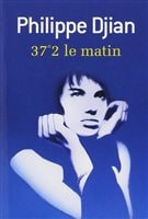 Détail de la couverture de « 37°2 le matin » de Philippe Djian Détail de la couverture de « 37°2 le matin » de Philippe Djian