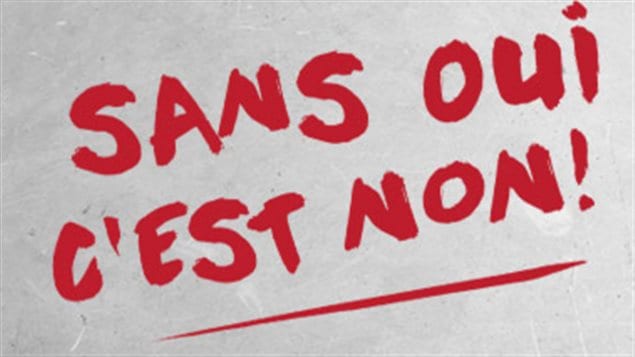 La campagne « Sans oui, c'est non! » La campagne « Sans oui, c'est non! »