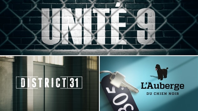 Des émissions de Radio-Canada : « Unité 9 », « District 31 » et « L'auberge du chien noir » Des émissions de Radio-Canada : « Unité 9 », « District 31 » et « L'auberge du chien noir »
