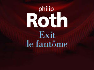 Détail de la couverture du roman de Philip Roth, « Exit le fantôme » Détail de la couverture du roman de Philip Roth, « Exit le fantôme »