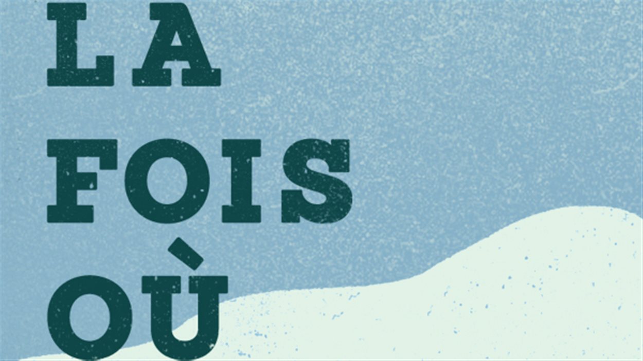 Là fois où : Là fois où :