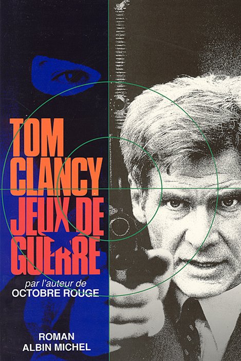 La couverture de Jeux de guerre, de Tom Clancy La couverture de Jeux de guerre, de Tom Clancy