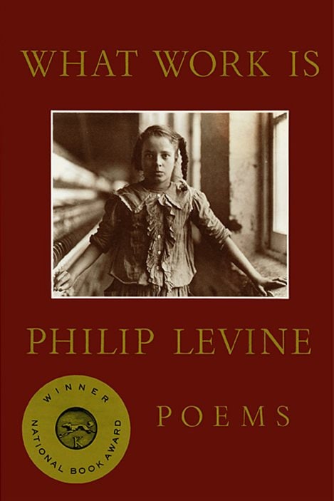 La couverture de « What work is » de Philip Levine La couverture de « What work is » de Philip Levine