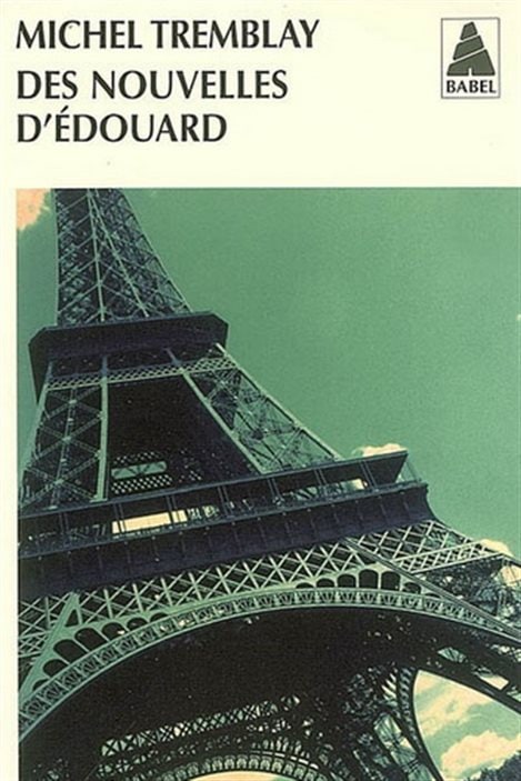 La couverture de « Des nouvelles d'Édouard » de Michel Tremblay La couverture de « Des nouvelles d'Édouard » de Michel Tremblay