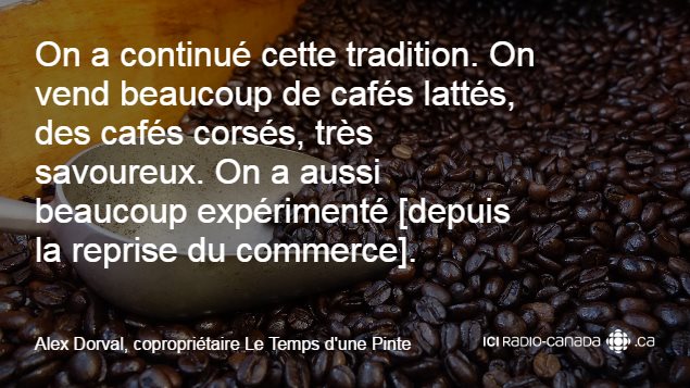 Citation d'Alex Dorval, copropriétaire Le Temps d'une Pinte Citation d'Alex Dorval, copropriétaire Le Temps d'une Pinte