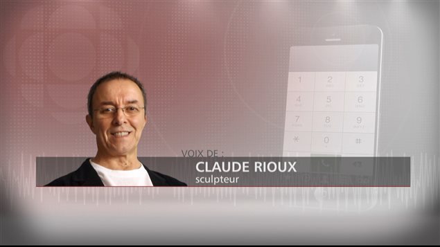 Le sculpteur Claude Rioux Le sculpteur Claude Rioux