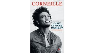Corneille  - Là où le soleil disparaît